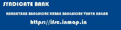 SYNDICATE BANK  KARNATAKA BANGALORE URBAN BANGALORE VIJAYA NAGAR  ifsc code